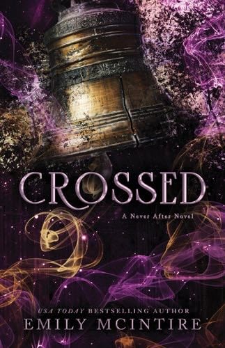 Crossed (Never After, 5) - Emily McIntire · 2023
