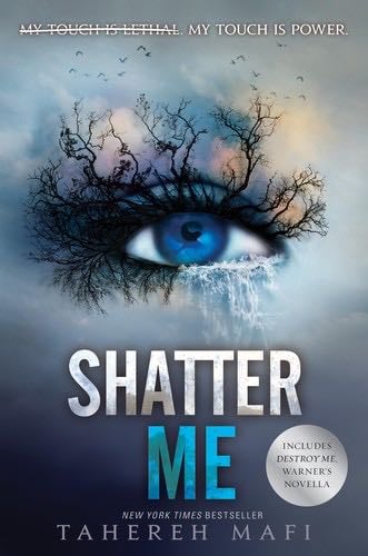 Shatter Me (Shatter Me, 1) - Tahereh Mafi · 2018