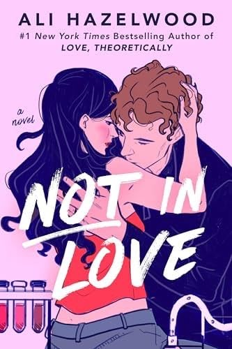 Not in Love - Ali Hazelwood · 2024