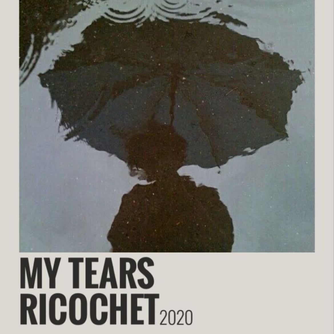 my tears ricochet
