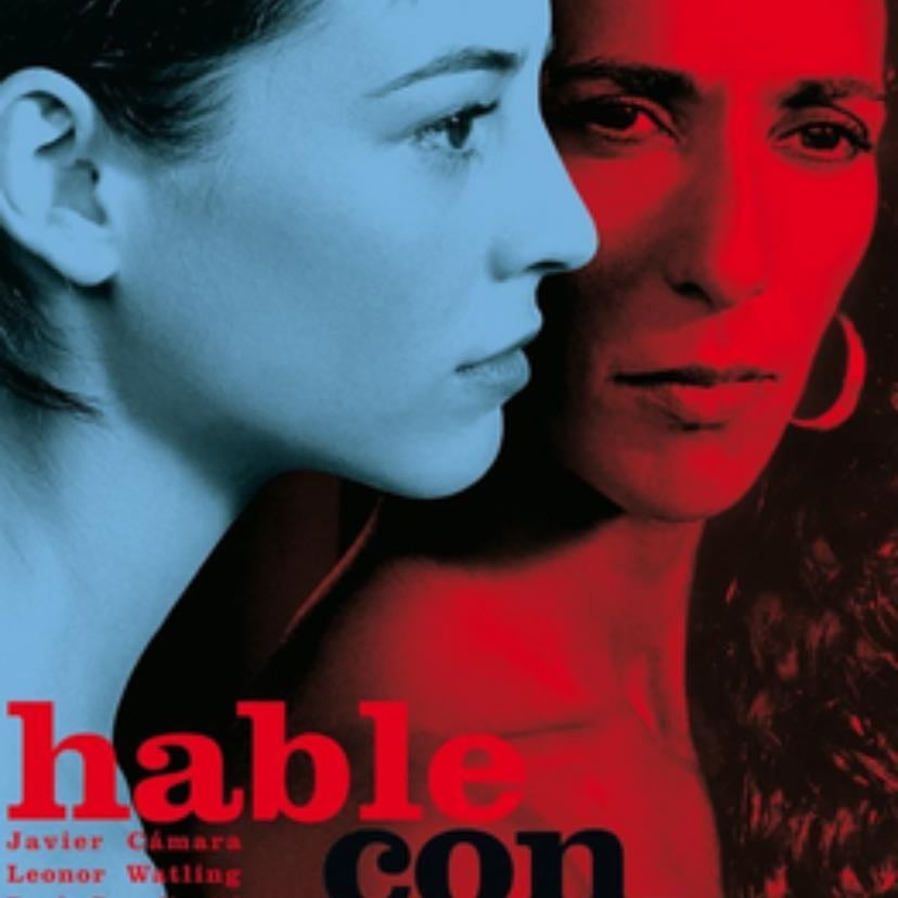 Talk to Her - Pedro Almodóvar · 2002