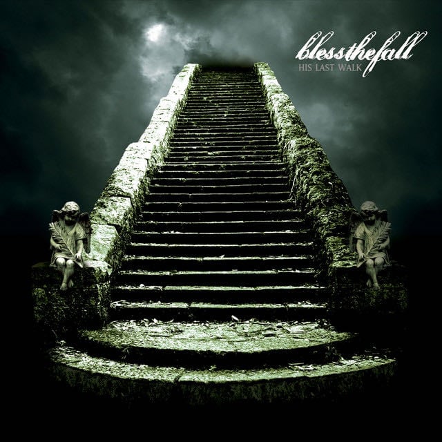 His Last Walk - Album · blessthefall