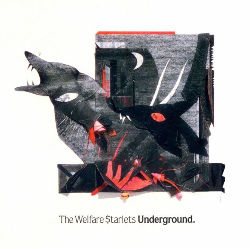 Underground - The Welfare $tarlets