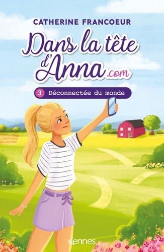 Dans la tête d'Anna.com T03 - Catherine Francoeur · 2022
