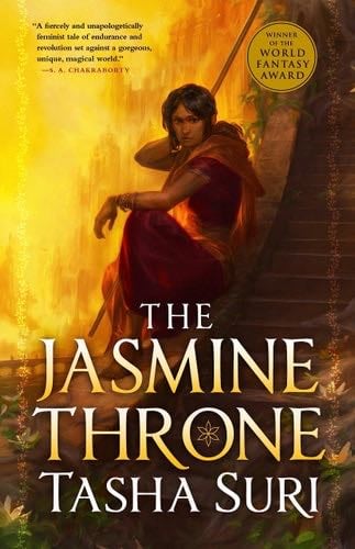 The Jasmine Throne (The Burning Kingdoms, 1) - Tasha Suri · 2021