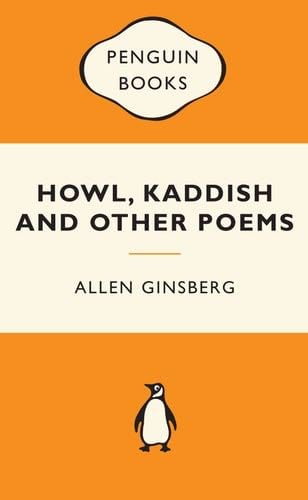 Howl, Kaddish & Other Poems: Popular Penguins - Allen Ginsberg · 2010