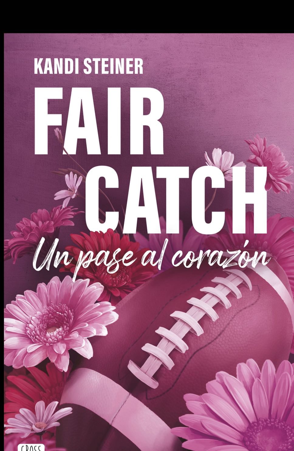Fair Catch: Un Pase Al Corazón - Kandi Steiner