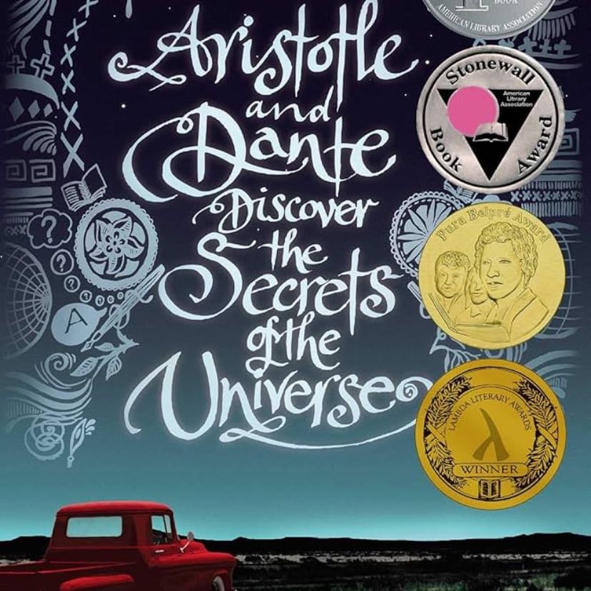 Aristotle and Dante discover the secrets of the universe - by Benjamin Alire