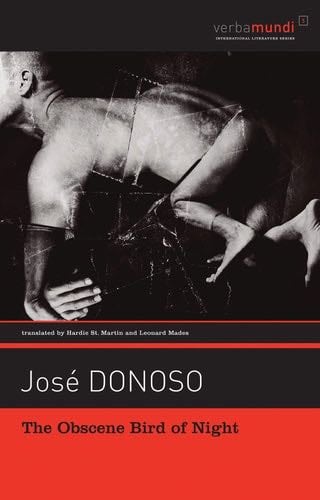 The Obscene Bird of Night - José Donoso · 1973