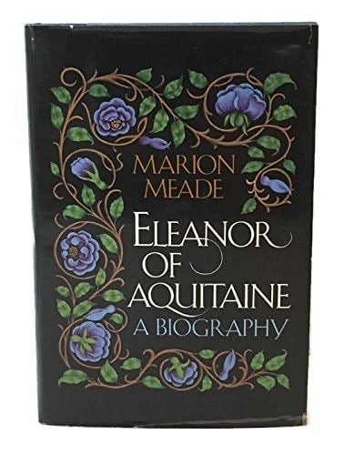 Eleanor of Aquitaine - Marion Meade · 1977