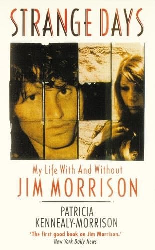 Strange Days: My Life with and Without Jim Morrison - Patricia Kennealy · 1998