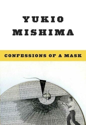 Confessions of a Mask - Yukio Mishima · 1958