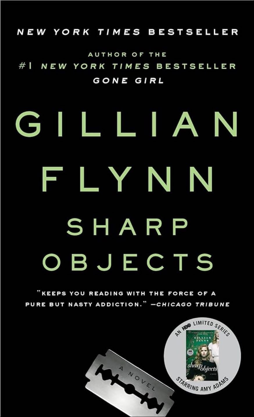 Sharp Objects - Gillian Flynn · 2006