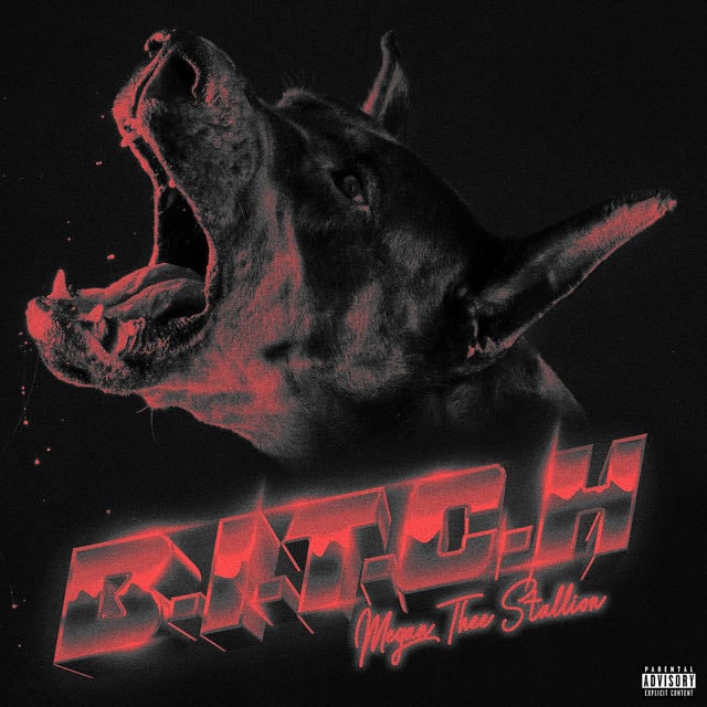 B.I.T.C.H. - Song · Megan Thee Stallion