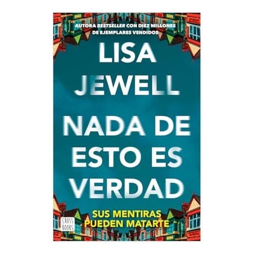 Nada de esto es verdad / None of This Is True (Spanish Edition) - Lisa Jewell · 2025