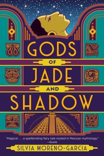 Gods of Jade and Shadow - Silvia Moreno-Garcia · 2020