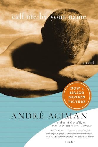 Call Me by Your Name: A Novel - André Aciman · 2008