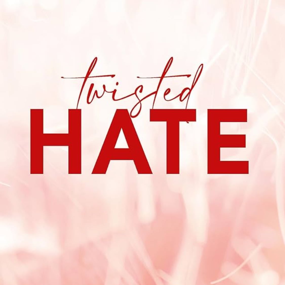 Twisted hate - Ana Huang · 2023