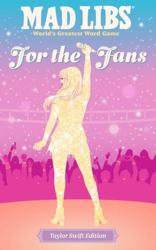 Mad Libs: For the Fans: Taylor Swift Edition - Niki Catherine, Olivia Luchini, Mad Libs · 2024