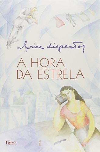 A Hora da Estrela - Clarice Lispector · 1998