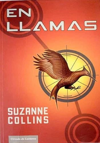 En llamas - Suzanne Collins · 2009