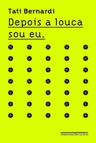 Depois a Louca Sou Eu (Em Portuguese do Brasil) - Tati Bernardi · 2016