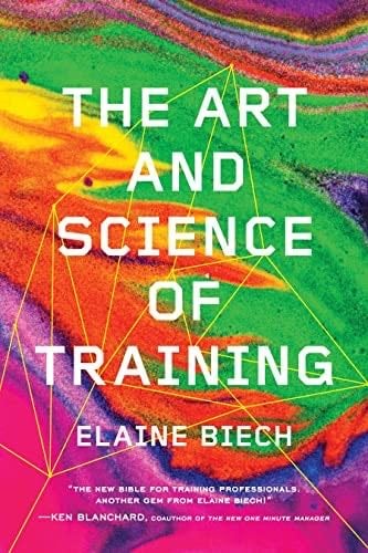 The Art and Science of Training - Elaine Biech · 2016