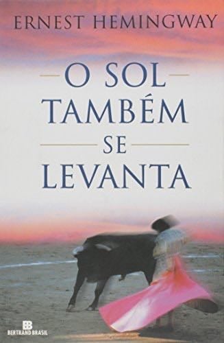 O Sol Tambem Se Levanta - Ernest Hemingway · 2001