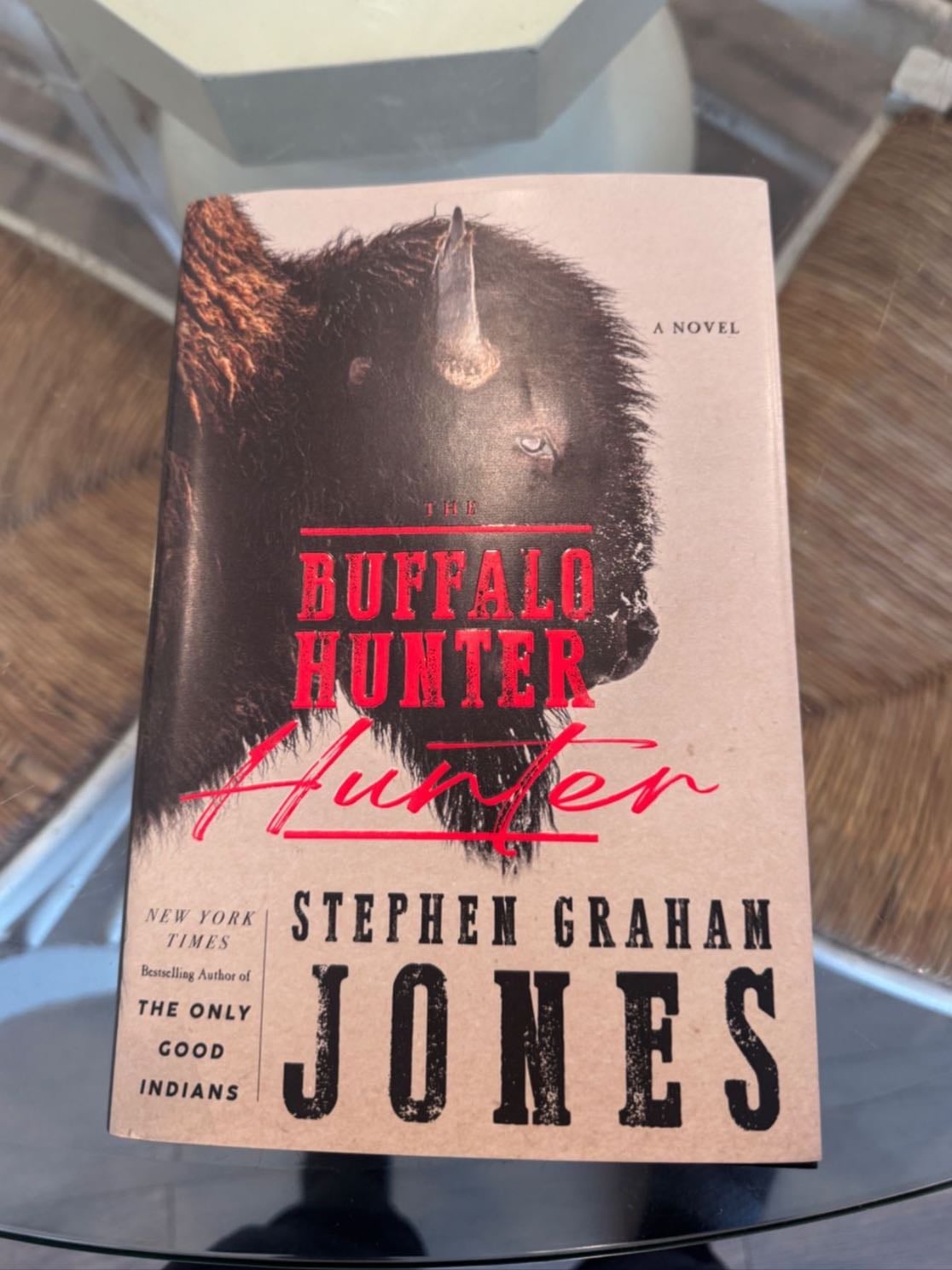 The Buffalo Hunter Hunter - Stephen Graham Jones · 2025