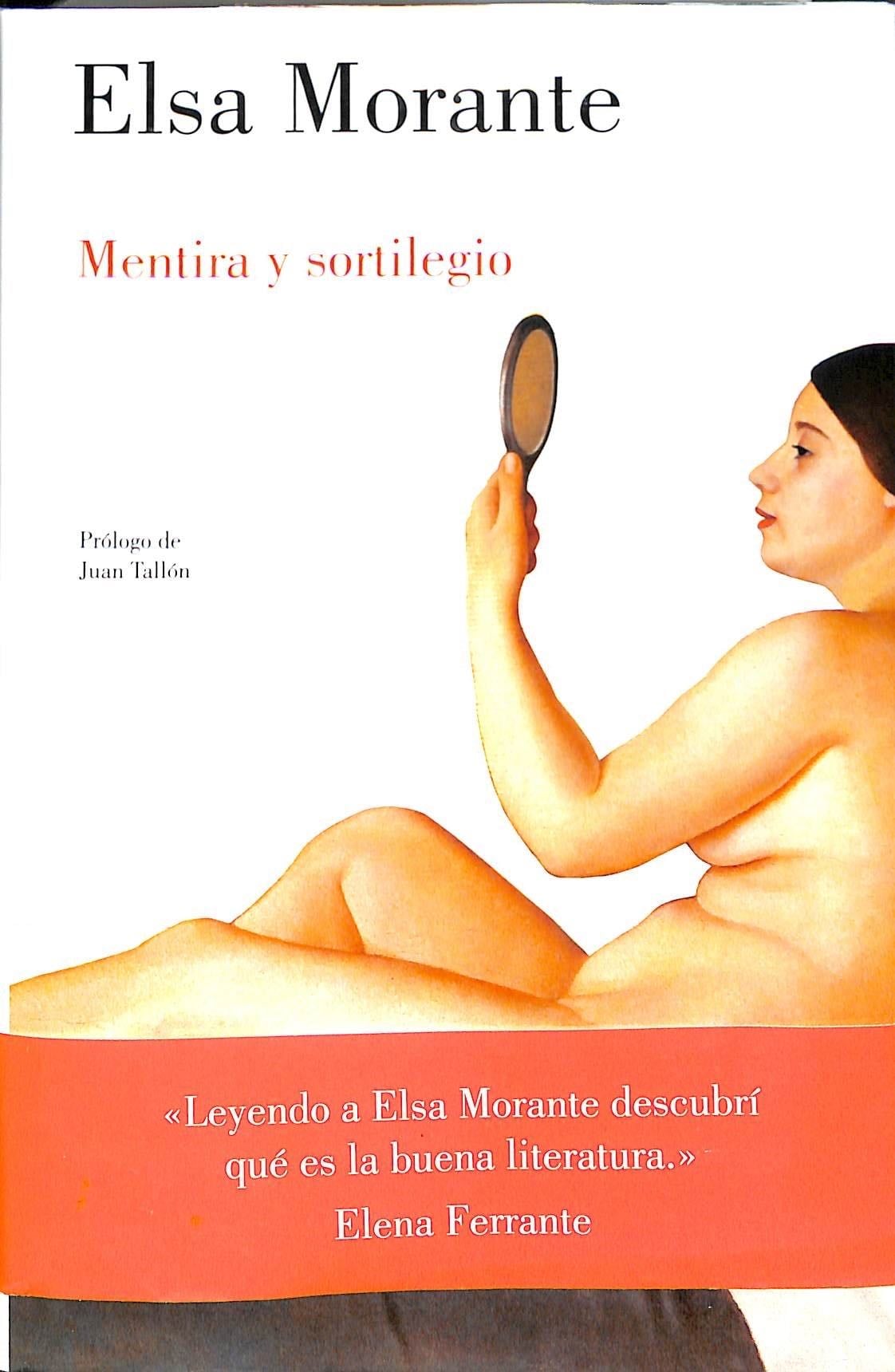 Mentira y sortilegio - Elsa Morante · 2017