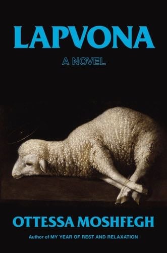 Lapvona: A Novel - Ottessa Moshfegh · 2022