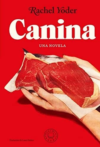 Canina - Rachel Yoder · 2022