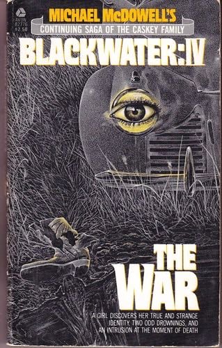 Blackwater IV: The War (continuing saga of the Caskey family) - Michael McDowell · 1983
