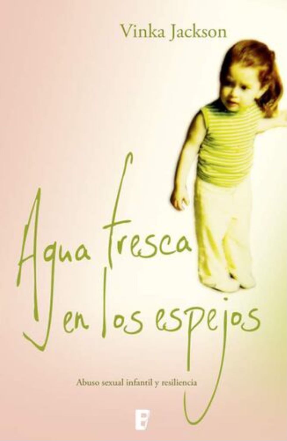 Agua Fresca En Los Espejos - Vinka Jackson · 2013