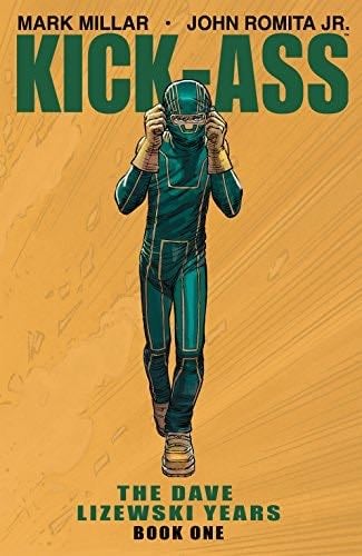Kick-Ass: The Dave Lizewski Years Book 1 - Mark Millar · 2018