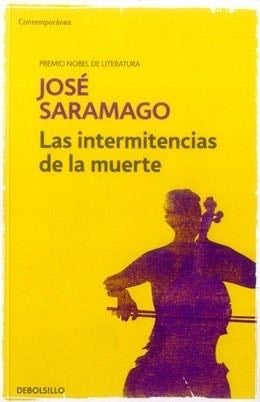 LAS INTERMITENCIAS DE LA MUERTE - José Saramago · 2013