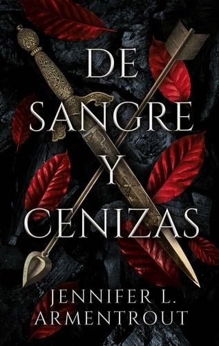 De sangre y cenizas (1º) -> punto de vista femenino - JENNIFER ARMENTROUT · 2021