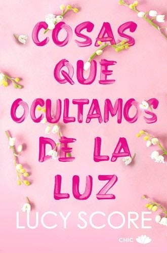 Cosas que ocultamos de la luz (2º) - Lucy Score · 2023