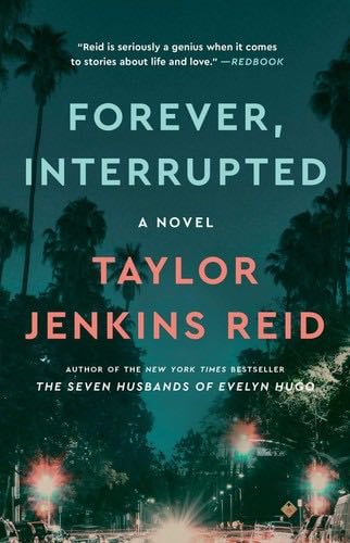Forever, Interrupted (6) - Taylor Jenkins Reid · 2013