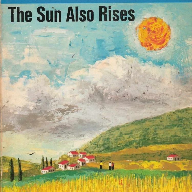 The Sun Also Rises - Ernest Hemingway · 2006