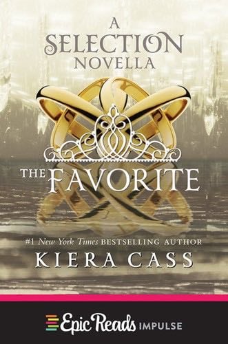 The Favorite (The Selection, 2.6) - Kiera Cass ¡ 2015