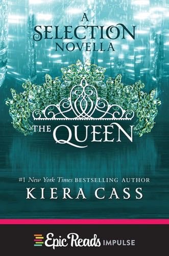 The Queen (The Selection, 0.4) - Kiera Cass ¡ 2014