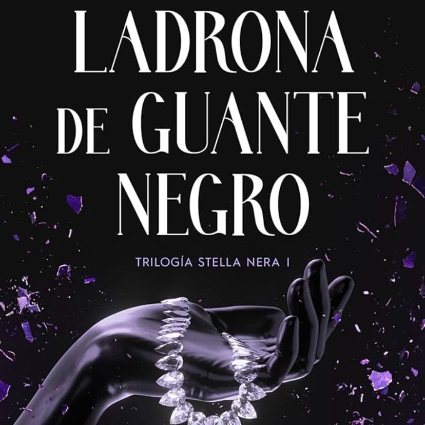 Ladrona de guante negro (Trilogía Stella Nera, 1) - Anastasia Untila · 2023