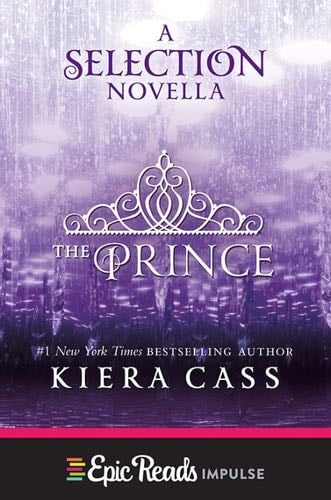 The Prince (The Selection, 0.5) - Kiera Cass · 2013