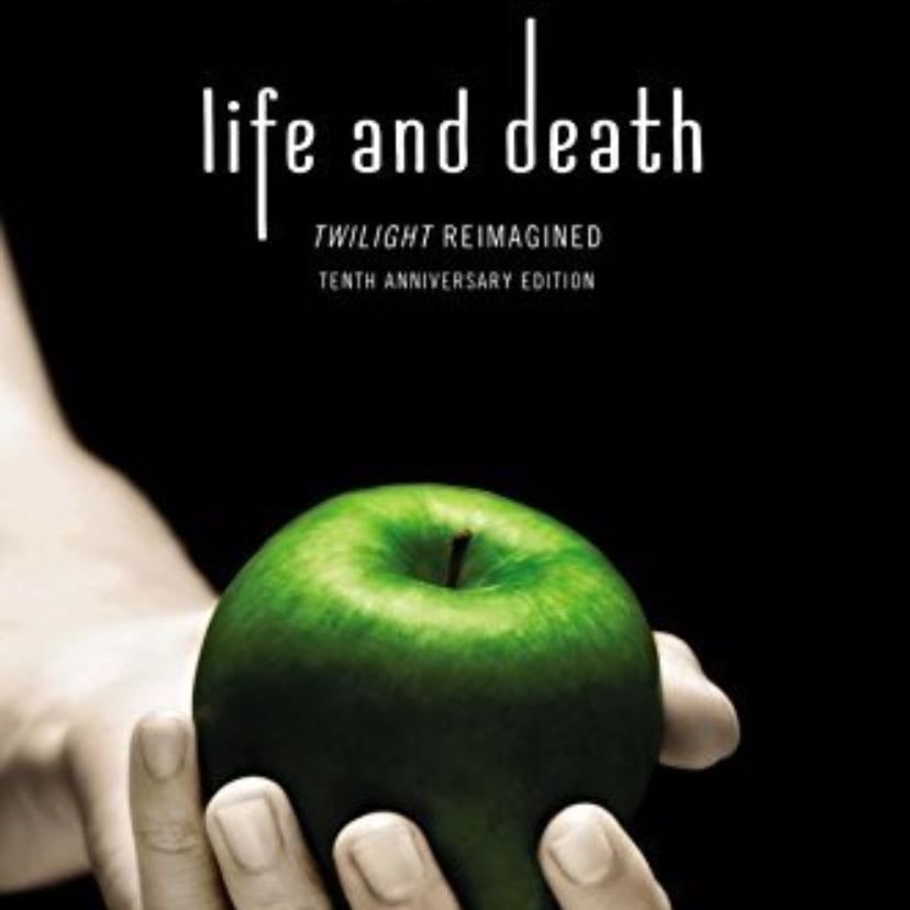 Life and Death: Twilight Reimagined (The Twilight Saga) - Stephenie Meyer · 2015