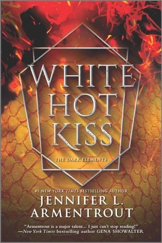 White Hot Kiss (The Dark Elements, 1) - Jennifer L. Armentrout · 2014