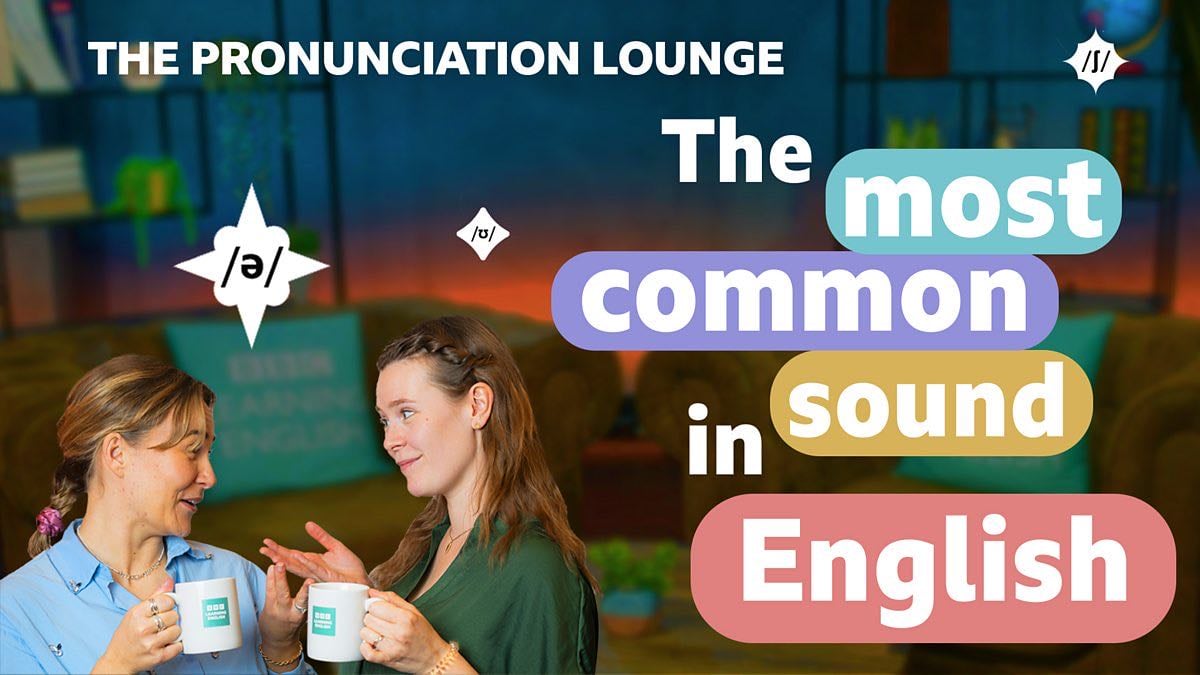 BBC Learning English - The Pronunciation Lounge / /ə/: The most common sound in English - BBC Learning English