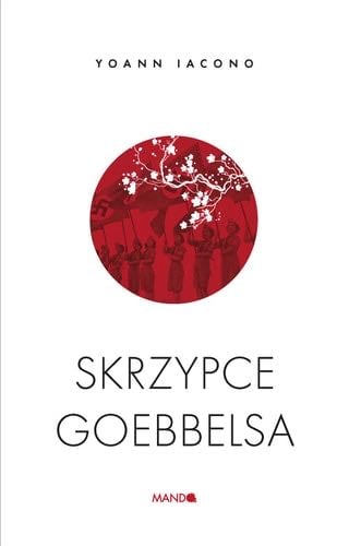 Skrzypce Goebbelsa - Yoann Iacono · 2022