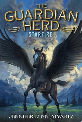The Guardian Herd: Starfire - Jennifer Lynn Alvarez · 2014