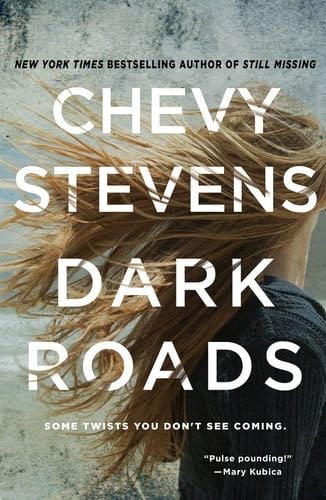 Dark Roads - Chevy Stevens · 2022